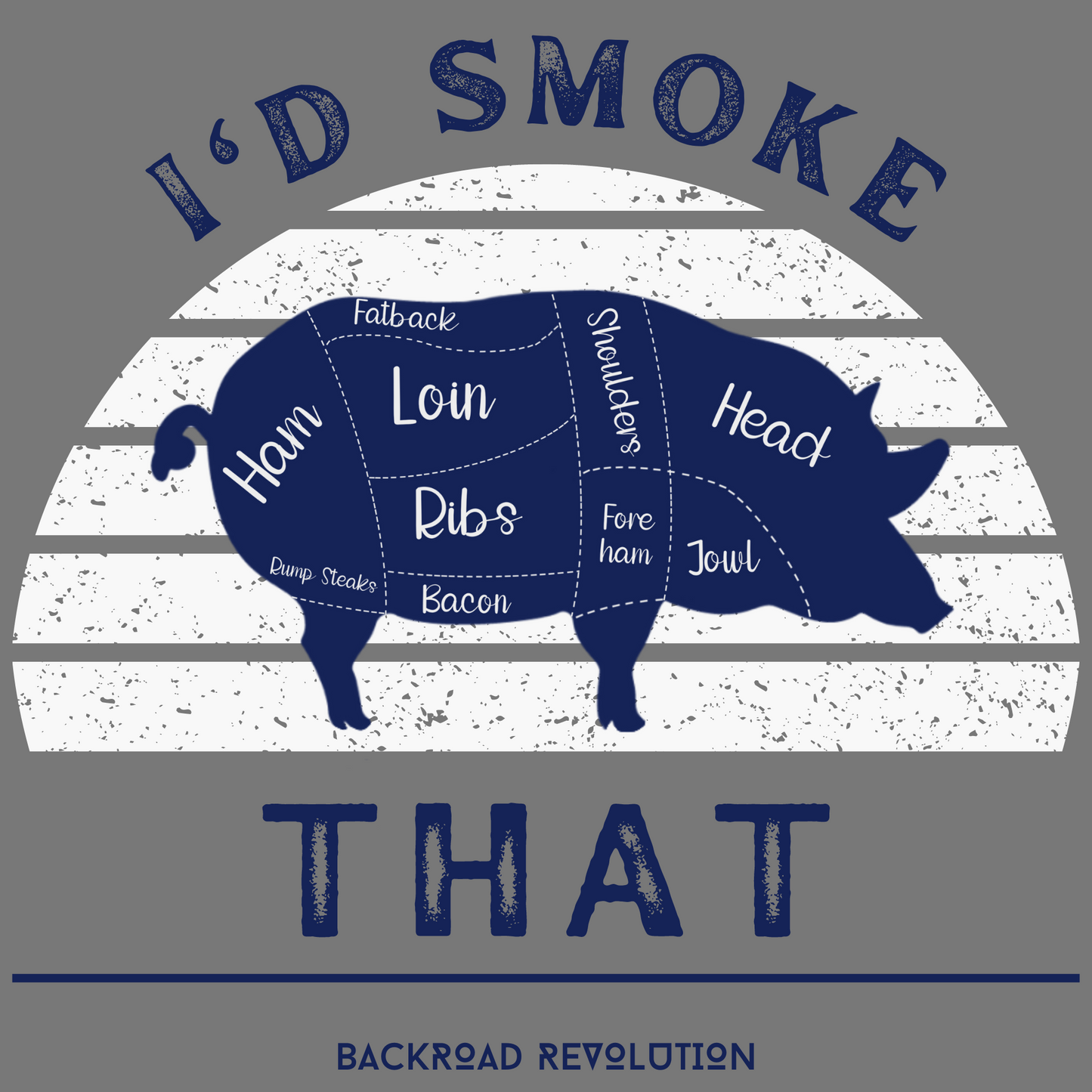 I'd Smoke That T Shirt