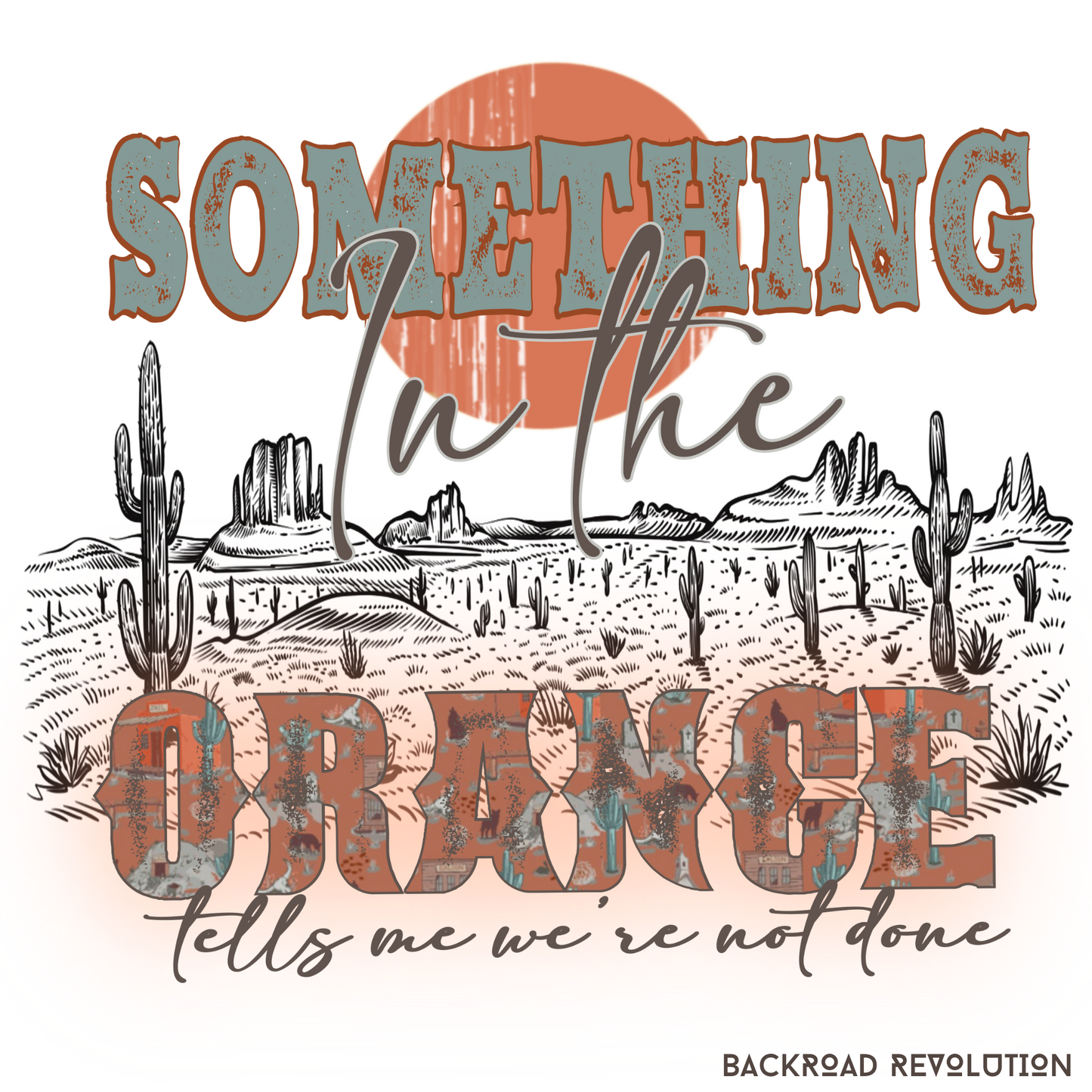 Something In The Orange T-Shirt