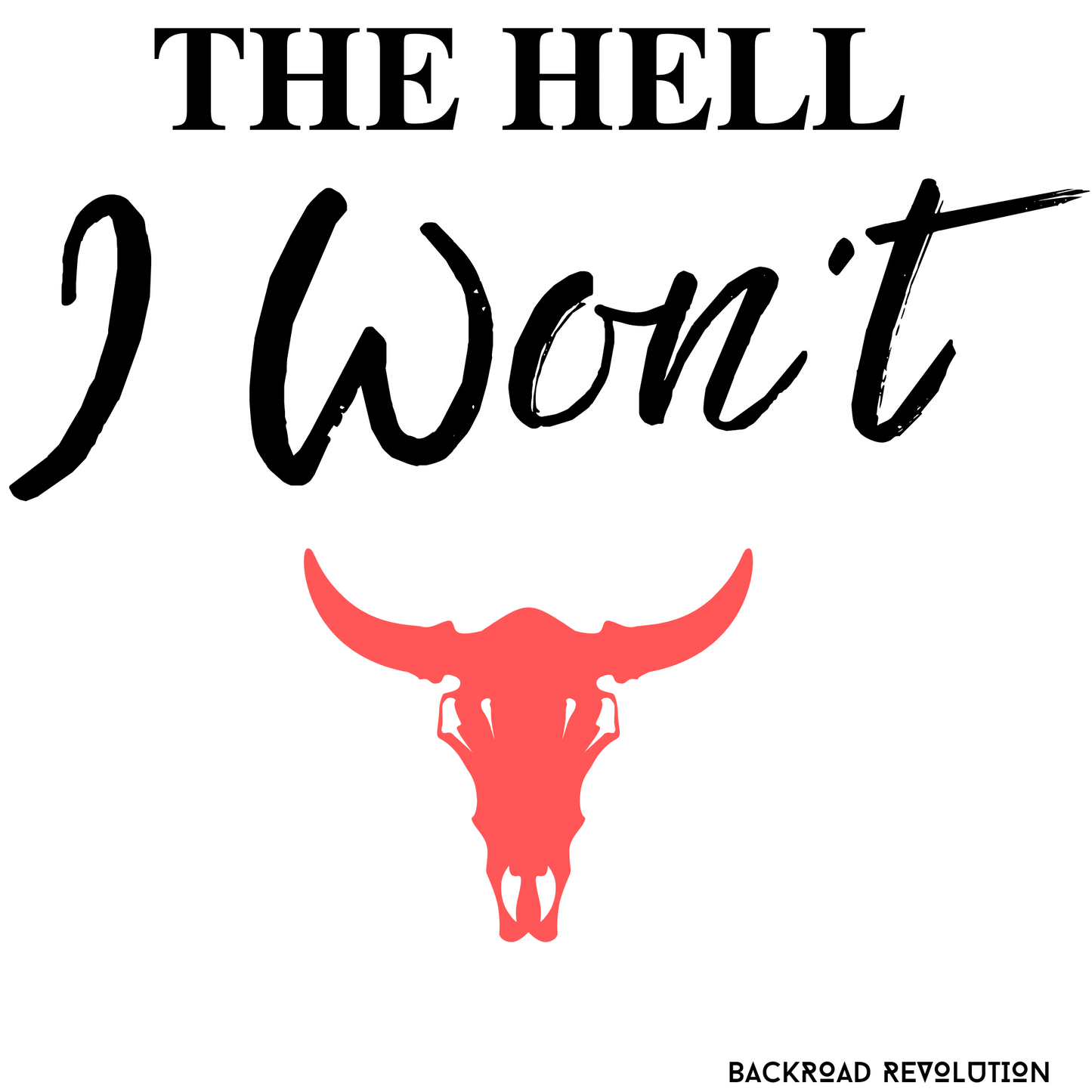 The Hell I Won't Racerback Tank