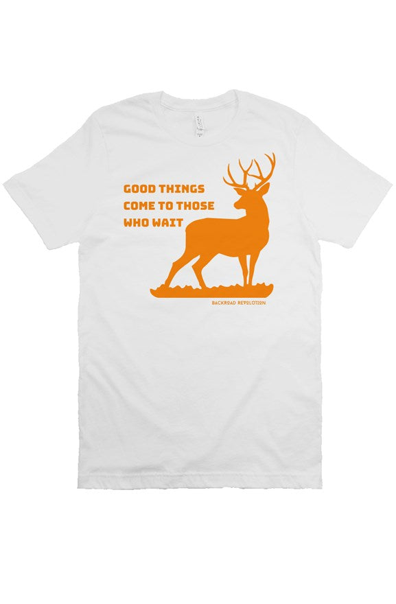 Good Things Come to Those That Wait T-Shirt