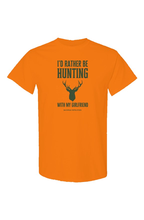 I'd Rather Be Hunting With My Girlfriend T-Shirt