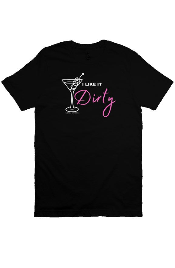 I Like It Dirty T-Shirt - Pink